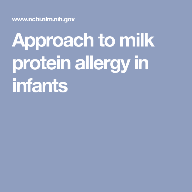 Approach to milk protein allergy in infants